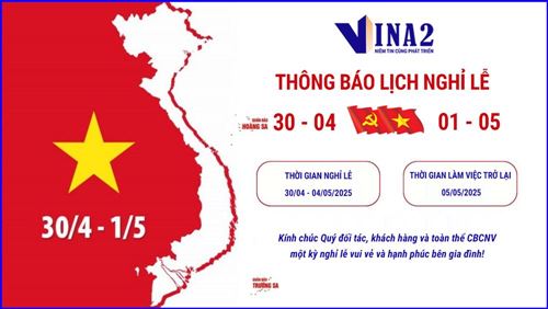 VINA2 thông báo lịch nghỉ lễ 30/4/2025 và 01/5/2025