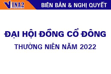 Biên bản và nghị quyết Đại hội đồng cổ đông thường niên năm 2022